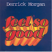 Rasta Reggae Music: Derrick MorganFeel So Good