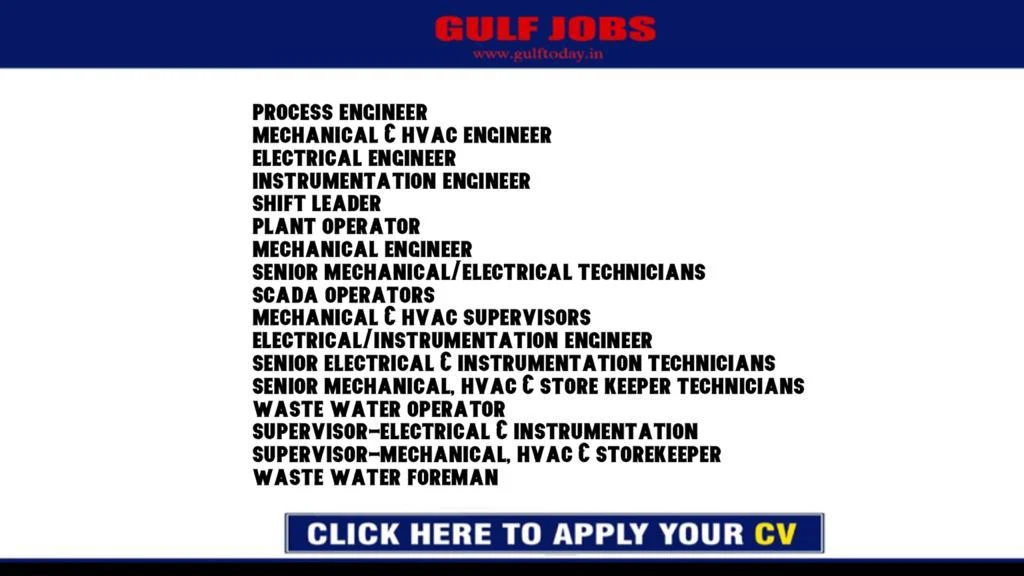 Kuwait Jobs-Process Engineer-Electrical Engineer-Instrumentation Engineer-Plant Operator-Mechanical Engineer-Mechanical & HVAC Supervisors-Senior Electrical & Instrumentation Technicians-Waste Water Foreman