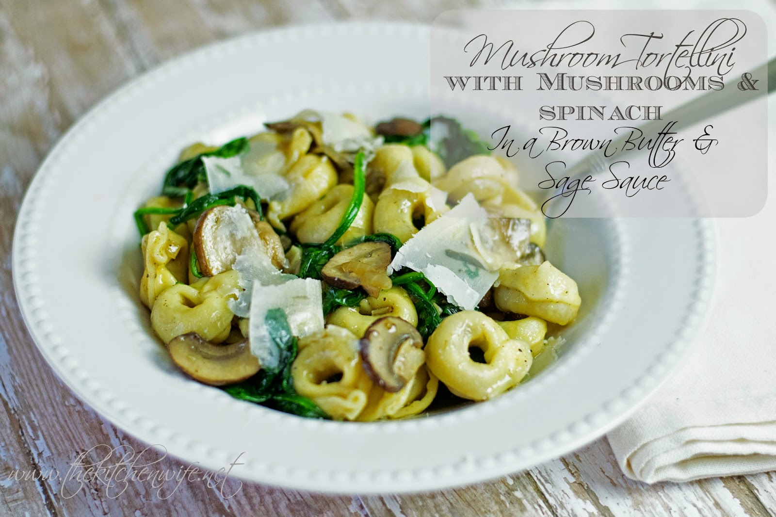 Mushroom Tortellini in a Brown Butter & Sage Sauce