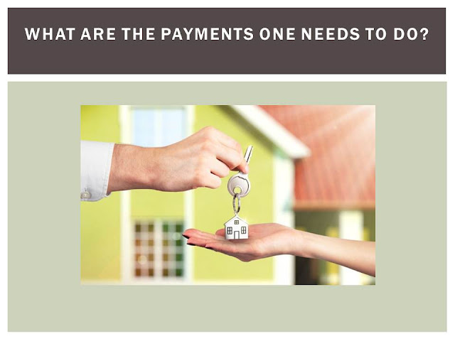 What are the payments one needs to do?