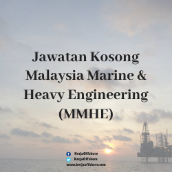 Jawatan Kerja Kosong Malaysia Marine And Heavy Engineering (MMHE)