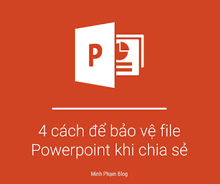 4 cách để bảo vệ tài liệu Powerpoint khi chia sẻ