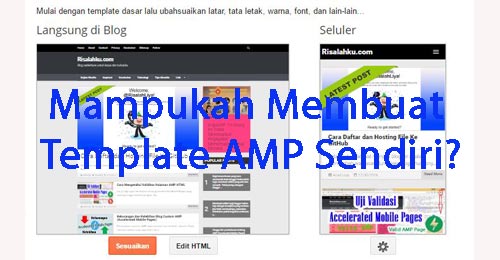 Mampukah seorang blogger pemula menciptakan template AMP Bisakah Saya Membuat Template AMP Sendiri?