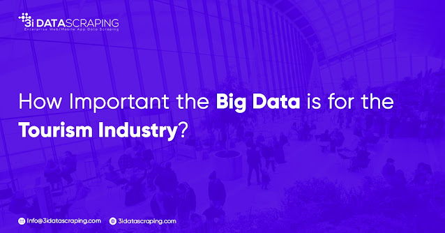 Important the Big Data is for the Tourism Industry