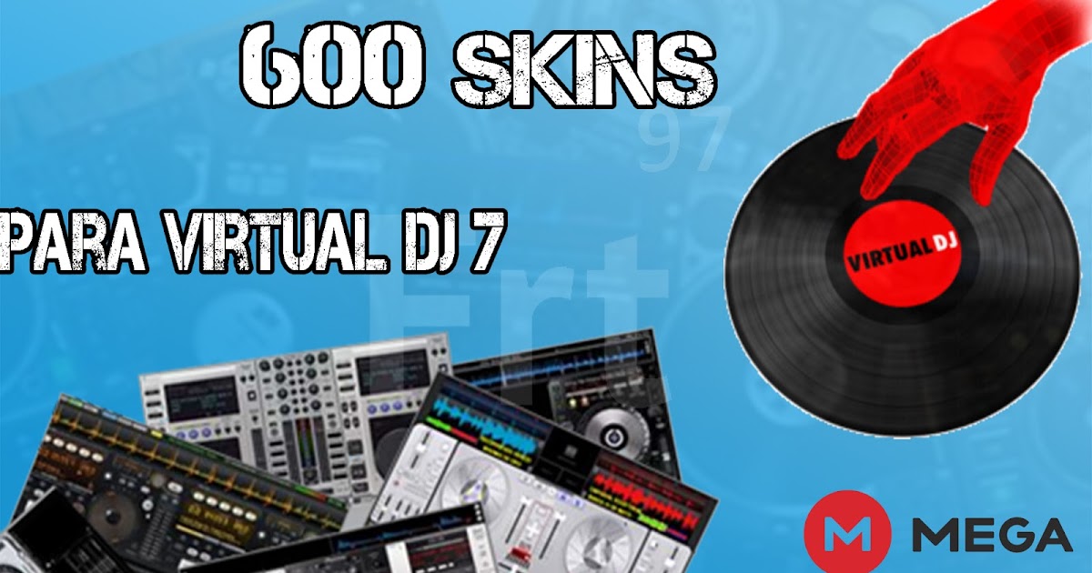 Pack De Skins Para Virtual Dj 7 Fede Raia Tutoriales