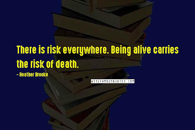 There is risk everywhere