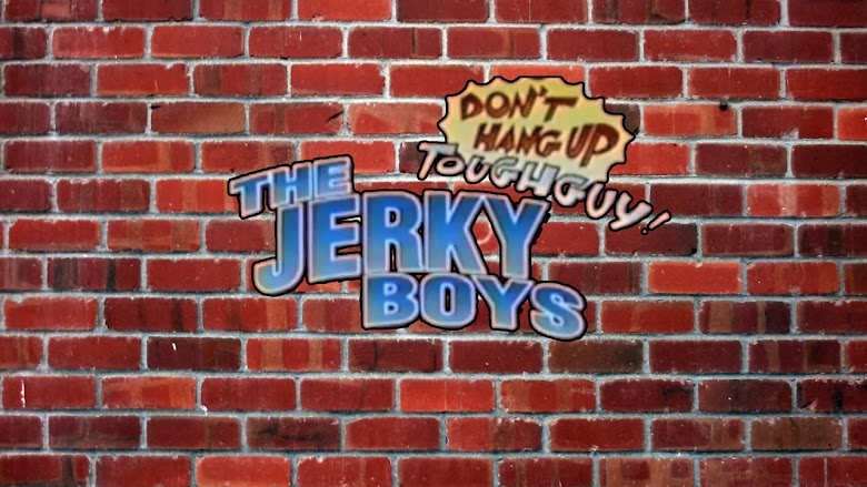 The Jerky Boys: Don't Hang Up, Toughguy! (1995)