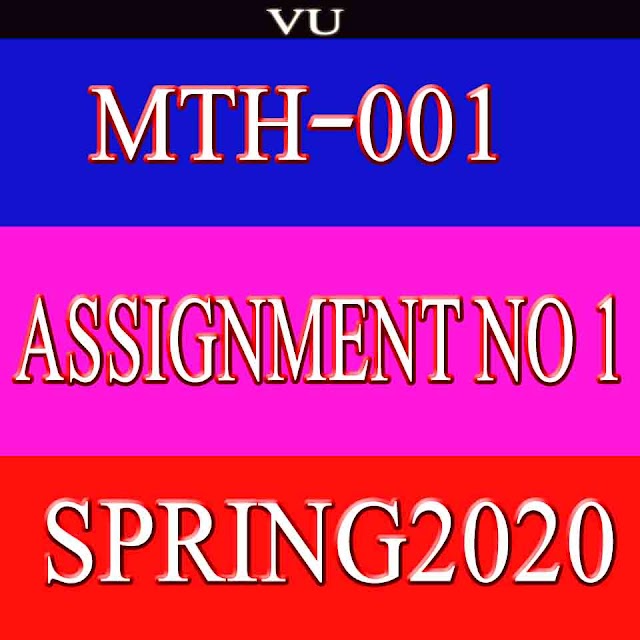 MTH101 ASSIGNMENT NO 1 SOLUTION SPRING2020