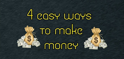 4 easy ways to make money quickly