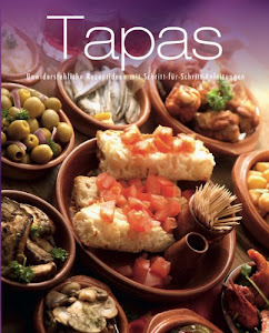 Greatest Ever Tapas: Unwiderstehliche Rezeptideen mit Schritt-für-Schritt-Anleitungen