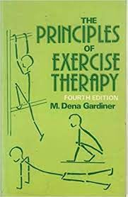 The Principles of Exercise Therapy by Gardiner M.D Review/Summary