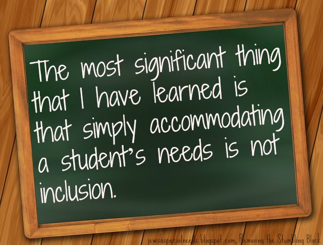 accommodating isn't inclusion; Removing the Stumbling Block