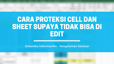 Menjaga Keamanan Cell dan Sheet Excel