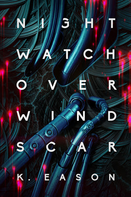 book cover of science fiction novel Nightwatch Over Windscar by K. Eason