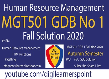 MGT501 GDB No 1 solution fall 2020, Human resource management, HRM Functions, #VU, Virtual University