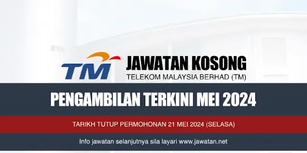 Jawatan Kosong Telekom Malaysia (TM) 2024