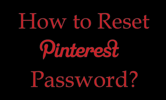 How to Reset Pinterest Password [2 Mins Guide]