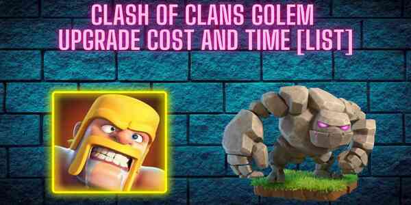 golem_upgrade_cost_and_upgrade_time_in_clash_of_clans