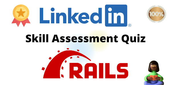 Ruby on Rails Skill Assessment Quiz 2022 | LinkedIn Skill Assessment Quiz | LinkedIn | MNC Answers