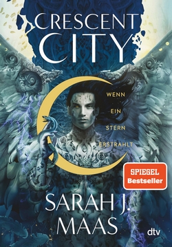 Bücherblog. Rezension. Buchcover. Crescent City - Wenn ein Stern erstrahlt (Band 2) von Sarah J. Maas. Jugendbuch. Fantasy. dtv.