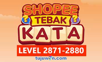 Tebak Kata Shopee Level 2873 2874 2875 2876 2877 2878 2879 2880 2871 2872