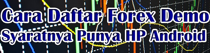 Cara Daftar Forex Demo