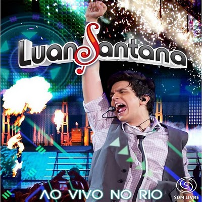 CD Luan Santana Ao Vivo no Rio de Janeiro 2011