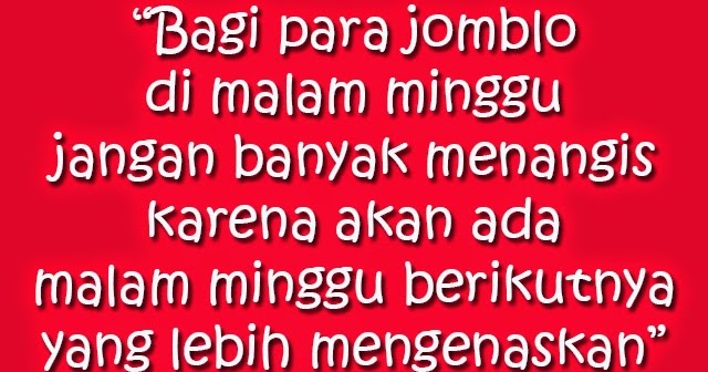 99 Kata Kata  Bijak  Jomblo  Malam Minggu