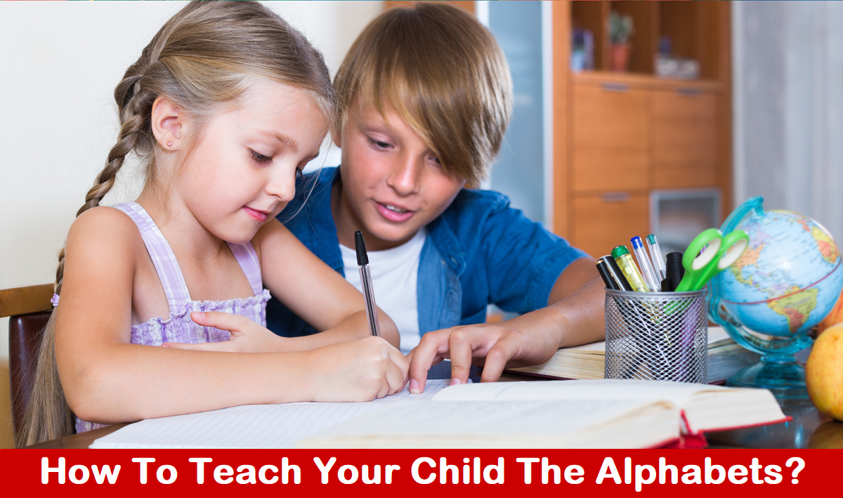 How To Teach Your Child The Alphabets?