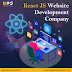 Choosing the Right React JS Website Development Company for Your Business