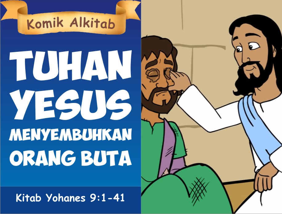 Komik Alkitab Anak: Tuhan Yesus Menyembuhkan Orang Buta