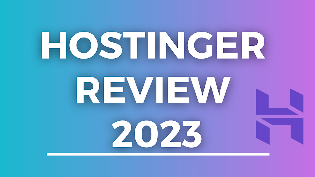 Hostinger Review 2023