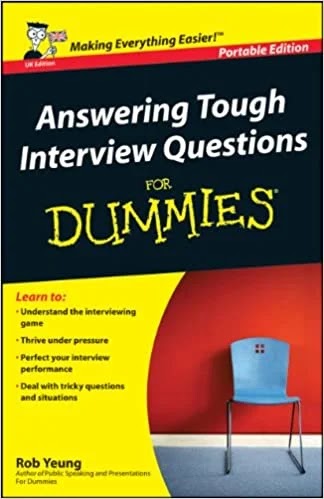 Answering Tough Interview Questions for Dummies