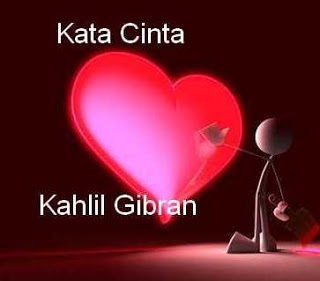 Mutiara Kata Khalil Gibran ~ Learn Everything Here