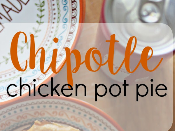 Chipotle Chicken Pot Pie