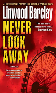Never Look Away: A Thriller