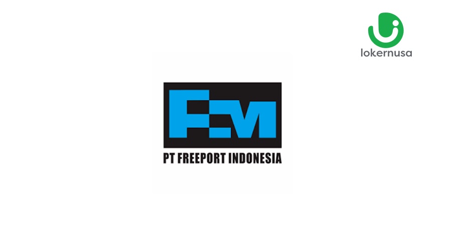 Lowongan Kerja Fresh Graduate Program (FGP) Freeport Indonesia