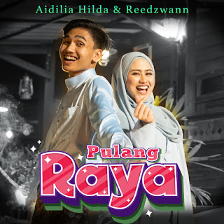 Aidilia Hilda & Reedzwann - Pulang Raya MP3