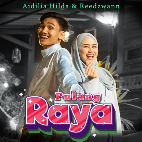 Aidilia Hilda & Reedzwann - Pulang Raya MP3