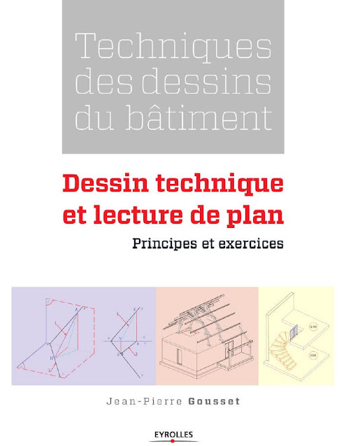 Dessin technique et lecture de plan Principes et exercices