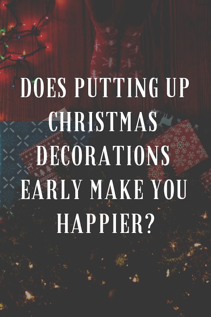 Does Putting Up Christmas Decorations Early Make You Happier?