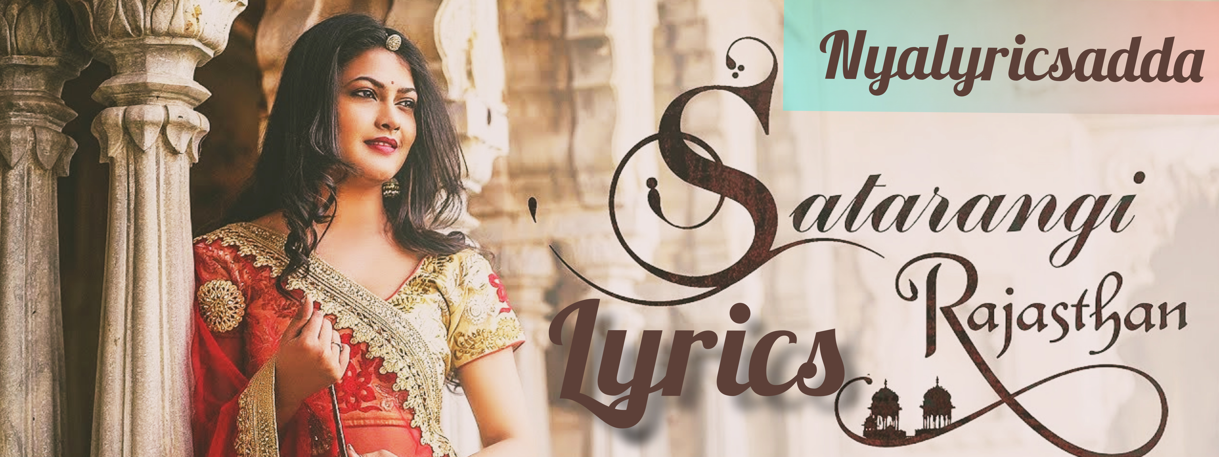 Satarangi Rajasthan Lyrics In Englsih And Hindi | Latest Rajasthani Song | Priyanka Barve | Hemang Joshi |