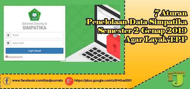 aturan yang harus diikuti dalam pengelolaan data GTK Madrasah di Simpatika 7 Aturan Penelolaan Data Simpatika Semester 2 Genap 2019 Agar Layak TPP