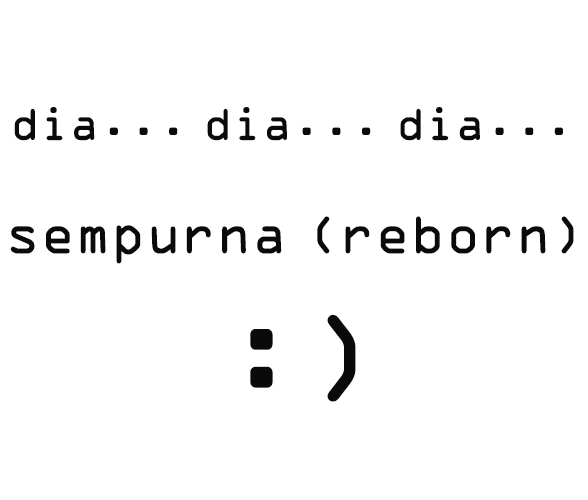 Dia... Dia... Dia... Sempurna (Reborn)