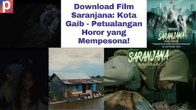 Download Film Saranjana: Kota Gaib - Petualangan Horor yang Mempesona!