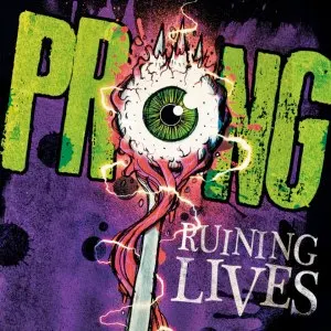 Prong - Ruining Lives