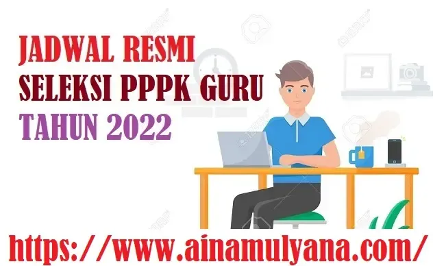 Jadwal Resmi Pendaftaran Seleksi ASN PPPK Guru Tahun Anggaran 2022