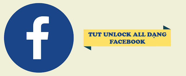 Share TUT Unlock All Dạng Facebook