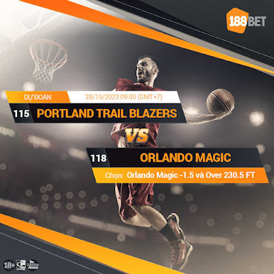 NHẬN ĐỊNH NBA  Portland Trail Blazers vs Orlando Magic (09:00, 28/10)