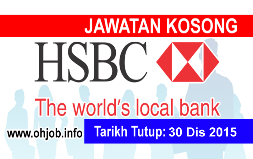 Jawatan Kosong HSBC Bank Malaysia Berhad (30 Disember 2015 